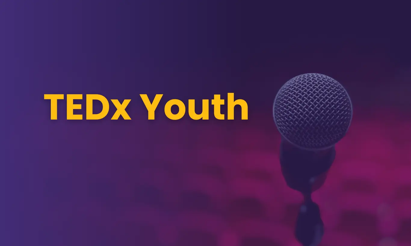 TEDx Youth Speaker Opportunity for Grades (8-12)